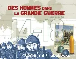 14-18 Des hommes dans la grande guerre