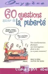 60 questions autour de la puberté