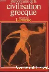 Dictionnaire de la civilisation grecque