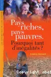 Pays riches, pays pauvres Pourquoi tant d'inégalités ?