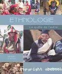 Ethnologie, la quête de l'autre.