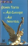 Grands textes de l'Age classique et de l'Age industriel