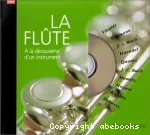 La flûte A la découverte d'un instrument