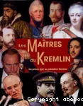 Les maîtres du Kremlin.