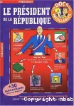 Le Président de la République Tout comprendre d'un coup d'oeil