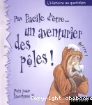 Pas facile d'être un aventurier des pôles