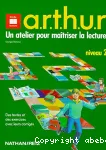 Un atelier pour maîtriser la lecture a.r.t.h.u.r. niveau 2