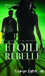 Etoile rebelle. Les chemins de poussière 3