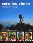 Vers les cimes, rencontres