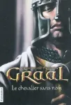 Graal t.1 ; le chevalier sans nom