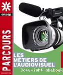 [Les métiers de l'audiovisuel : tourner, enregistrer]