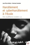 Harcèlement et cyberharcèlement à l'école