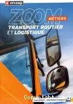 Zoom métiers : transport routier et logistique