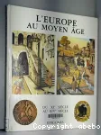 L' Europe au moyen âge du 11e au 14e siècle