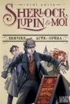 Sherlock, Lupin & moi. 2. Dernier acte à l'opéra