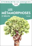 Les métamorphoses : 17 récits