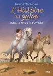 L'histoire au galop. Tome 1 : Thalia, la cavalière d'Olympie