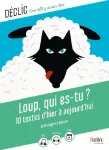 Loup, qui es-tu? 10 textes d'hier à aujourd'hui