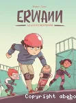 Erwann 1. La loi du skatepark