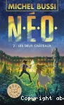 Néo 2. Les deux châteaux