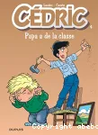 Cédric 4. Papa a de la classe