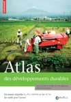 Atlas des développemnts durables Un monde inégalitaire, des expériences novatirices, des outils pour l'avenir