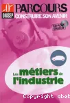 [Les stratégies d'études pour un emploi dans le secteur de l'industrie]