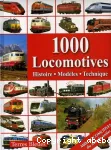 1000 locomotives Histoire Modèles Technique