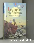 (Les) oubliés de Vulcain