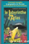 Le labyrinthe d'Atlas