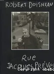 Robert Doisneau : Rue Jacques Prévert