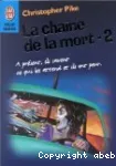 La chaîne de la mort (2)