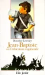 Jean-Baptiste ou l'éducation vagabonde