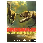 Dinosaures, les seigneurs de la Terre