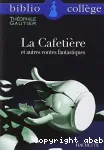 La Cafetière et autres contes fantastiques