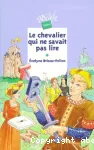 Le chevalier qui ne savait pas lire