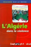 L'Algérie dans la violence