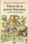 Trésor de la poésie française 2.18° et 19° siècles