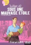 Juillet 42: Sous une mauvaise étoile.