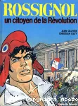 Rossignol : un citoyen de la révolution
