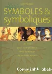 Symboles & symboliques Les clés pour comprendre 1000 symboles du monde entier