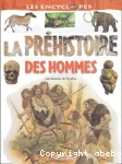 La préhistoire des hommes