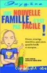 Une nouvelle famille c'est pas facile !