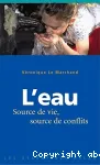 L'eau Source de vie, source de conflits