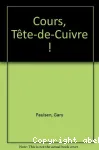 Cours, Tête-de -Cuivre