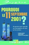 Pourquoi le 11 septembre 2001 ?