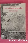 La civilisation perdue