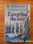 Le Royaume du Nord tome5 L'angélus du soir