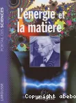 L'énergie et la matière