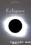 Eclipses les rendez-vous célestes